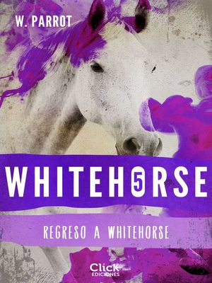 cover image of Whitehorse V. Regreso a Whitehorse
